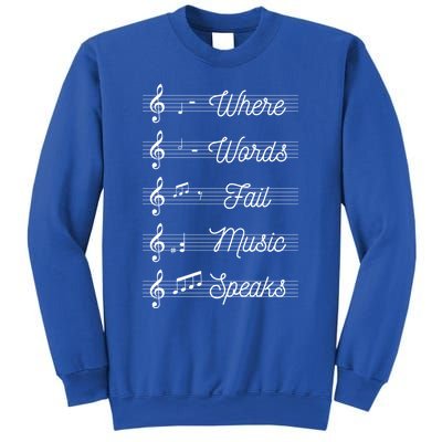 Where Words Fail Music Speaks Teach Teaching Teacher Gift Sweatshirt