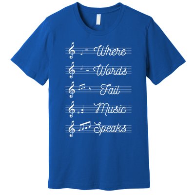 Where Words Fail Music Speaks Teach Teaching Teacher Gift Premium T-Shirt