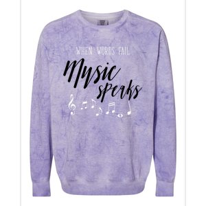 When Words Fail Music Speaks Cute Gift Colorblast Crewneck Sweatshirt