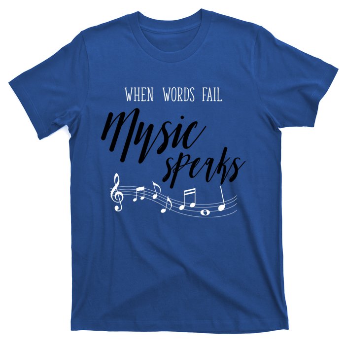 When Words Fail Music Speaks Cute Gift T-Shirt