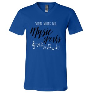 When Words Fail Music Speaks Cute Gift V-Neck T-Shirt