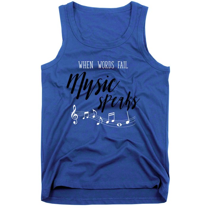 When Words Fail Music Speaks Cute Gift Tank Top