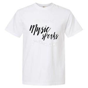 When Words Fail Music Speaks Cute Gift Garment-Dyed Heavyweight T-Shirt