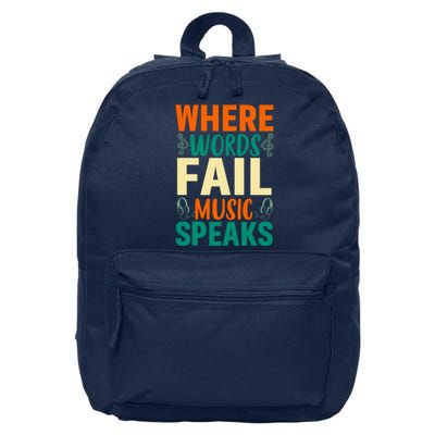 Where Words Fail Music Speaks Motivational Music Slogan Music Lover 16 in Basic Backpack