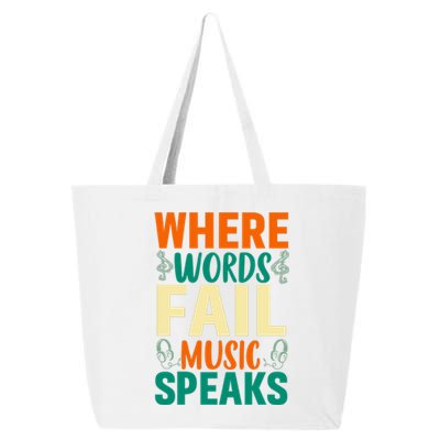 Where Words Fail Music Speaks Motivational Music Slogan Music Lover 25L Jumbo Tote