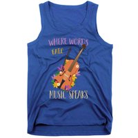 Where Words Fail Music Speaks Violin Musician Theater Lover Gift Tank Top