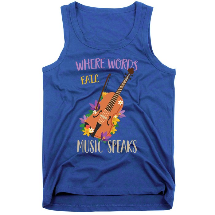 Where Words Fail Music Speaks Violin Musician Theater Lover Gift Tank Top