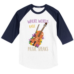 Where Words Fail Music Speaks Violin Musician Theater Lover Gift Baseball Sleeve Shirt