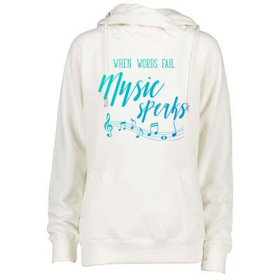 When Words Fail Music Speaks Cute Gift Womens Funnel Neck Pullover Hood