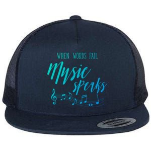 When Words Fail Music Speaks Cute Gift Flat Bill Trucker Hat