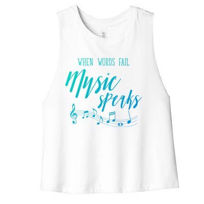 When Words Fail Music Speaks Cute Gift Women's Racerback Cropped Tank