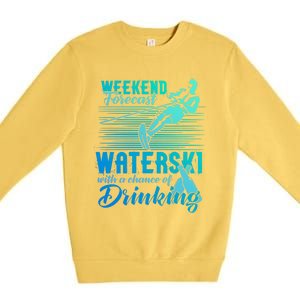 Waterski Weekend Forecast Ing Funny Gift Funny Water Skiing Cool Gift Premium Crewneck Sweatshirt