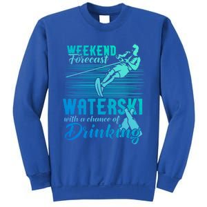 Waterski Weekend Forecast Ing Funny Gift Funny Water Skiing Cool Gift Sweatshirt