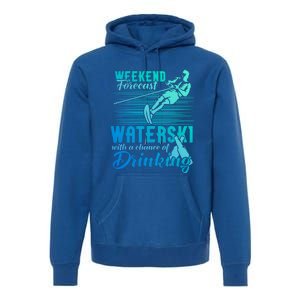 Waterski Weekend Forecast Ing Funny Gift Funny Water Skiing Cool Gift Premium Hoodie