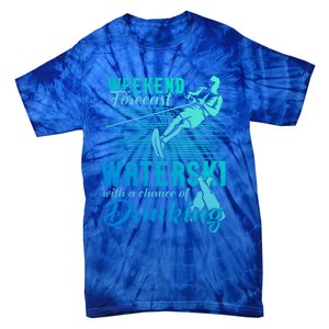 Waterski Weekend Forecast Ing Funny Gift Funny Water Skiing Cool Gift Tie-Dye T-Shirt