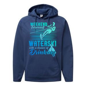 Waterski Weekend Forecast Ing Funny Gift Funny Water Skiing Cool Gift Performance Fleece Hoodie