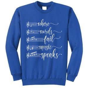 Where Words Fail Music Speaks Music Teacher Gift Sweatshirt