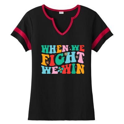 When We Fight We Win Groovy Ladies Halftime Notch Neck Tee