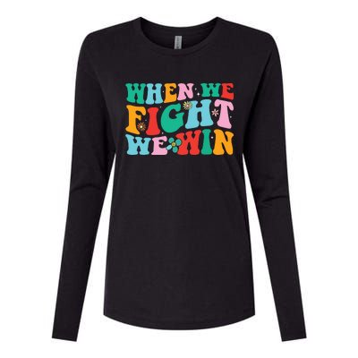 When We Fight We Win Groovy Womens Cotton Relaxed Long Sleeve T-Shirt