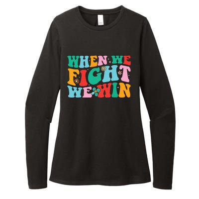 When We Fight We Win Groovy Womens CVC Long Sleeve Shirt