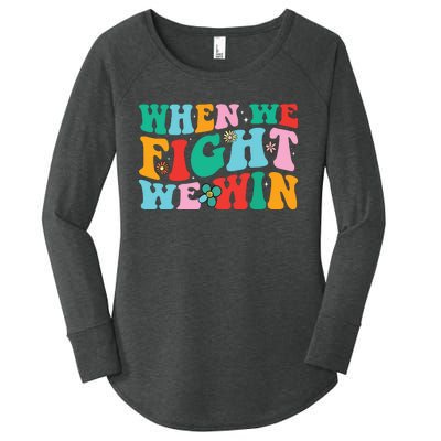 When We Fight We Win Groovy Women's Perfect Tri Tunic Long Sleeve Shirt