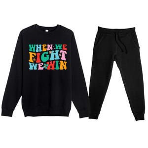 When We Fight We Win Groovy Premium Crewneck Sweatsuit Set