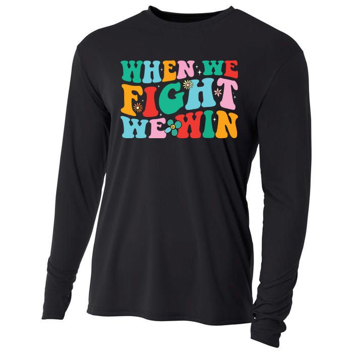 When We Fight We Win Groovy Cooling Performance Long Sleeve Crew