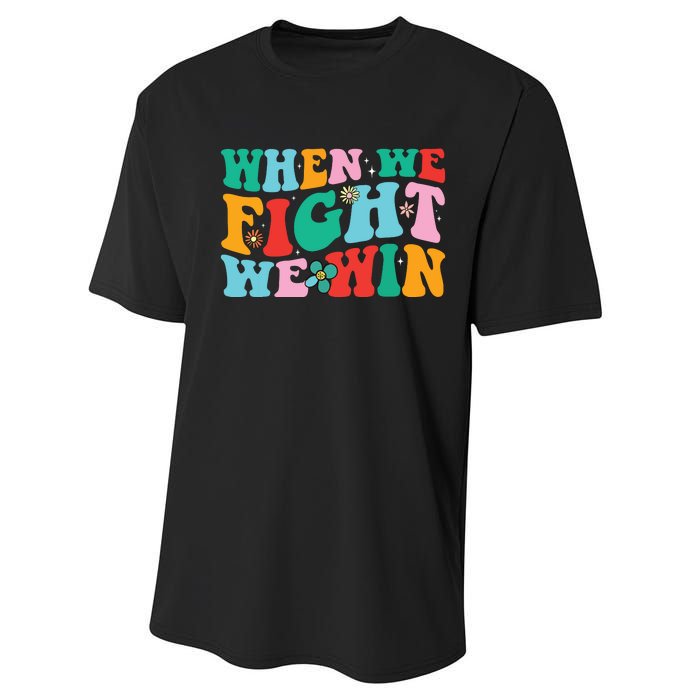 When We Fight We Win Groovy Performance Sprint T-Shirt