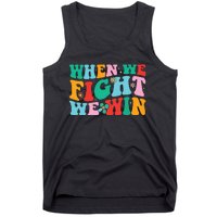 When We Fight We Win Groovy Tank Top