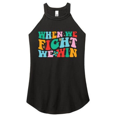 When We Fight We Win Groovy Women's Perfect Tri Rocker Tank