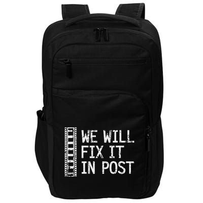 We Will Fix It In Post Video Editor Gift Video Producer Impact Tech Backpack