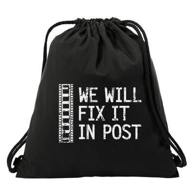 We Will Fix It In Post Video Editor Gift Video Producer Drawstring Bag