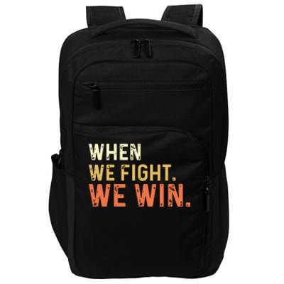 When We Fight We Win Vintage Impact Tech Backpack