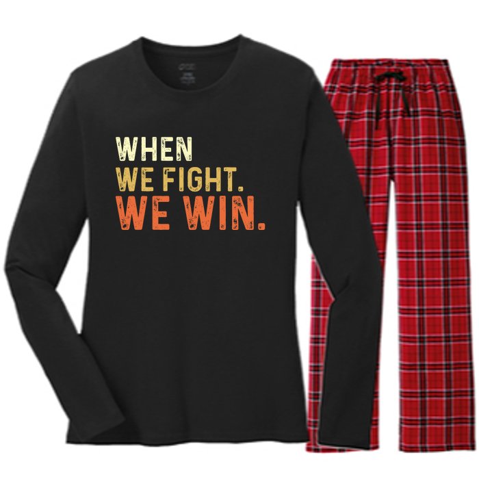 When We Fight We Win Vintage Women's Long Sleeve Flannel Pajama Set 