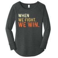 When We Fight We Win Vintage Women's Perfect Tri Tunic Long Sleeve Shirt