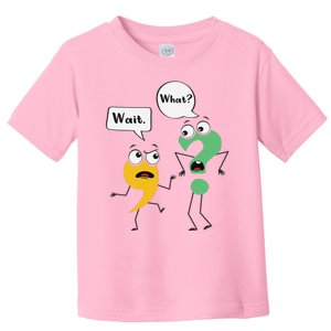 Wait What Funny English Teacher Grammar Police Grammarian Toddler T-Shirt