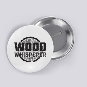 Wood Whisperer Funny Woodworking Button