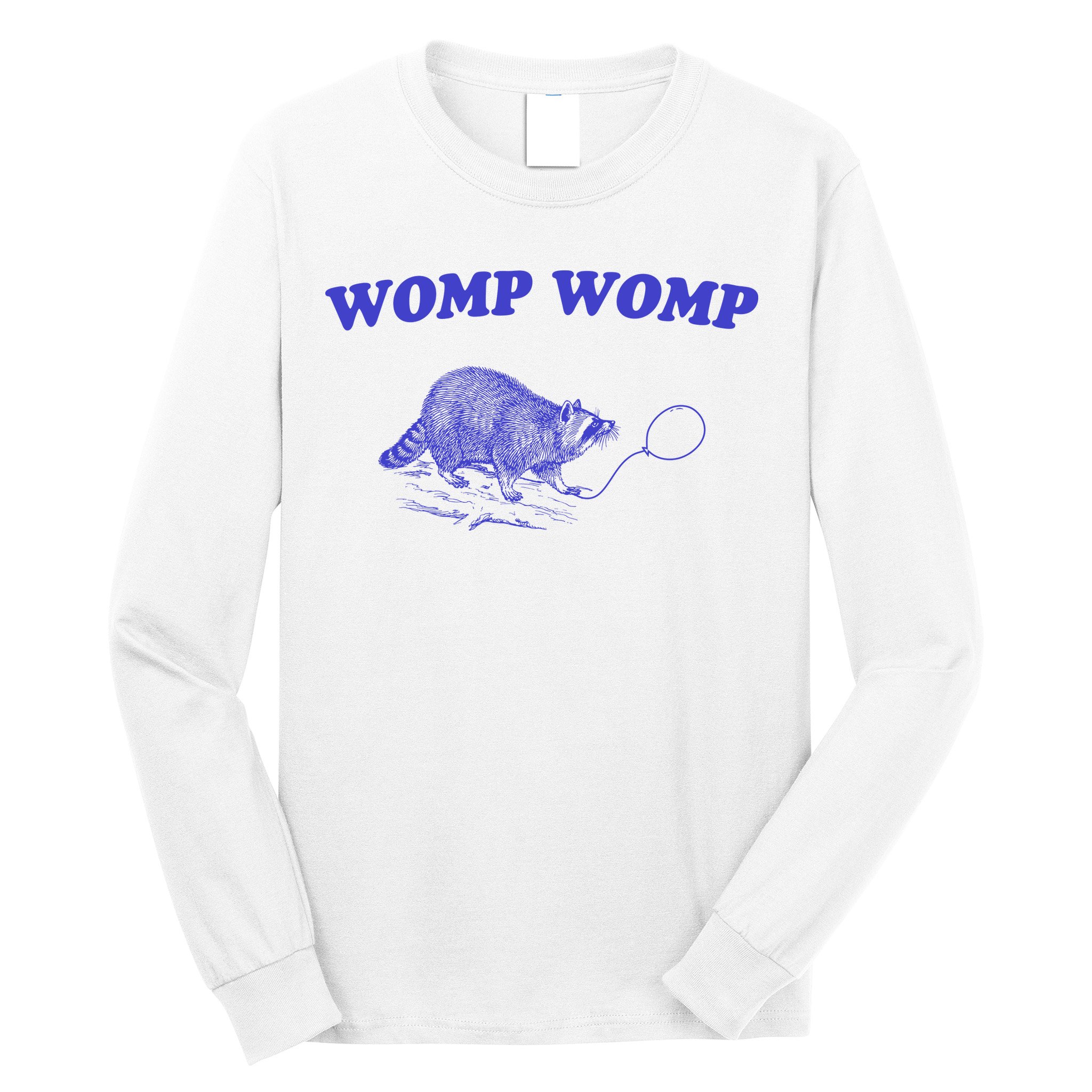 Womp Womp Funny Retro Raccoon Long Sleeve Shirt