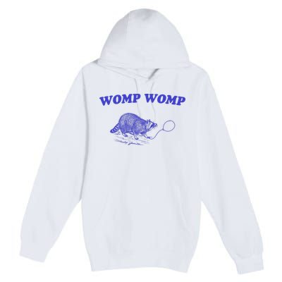 Womp Womp Funny Retro Raccoon Premium Pullover Hoodie