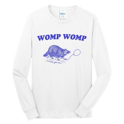 Womp Womp Funny Retro Raccoon Tall Long Sleeve T-Shirt
