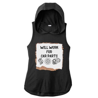 Will Work For Car Parts Car Enthusiast Muscle Car Ladies PosiCharge Tri-Blend Wicking Draft Hoodie Tank