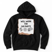 Will Work For Car Parts Car Enthusiast Muscle Car Hoodie