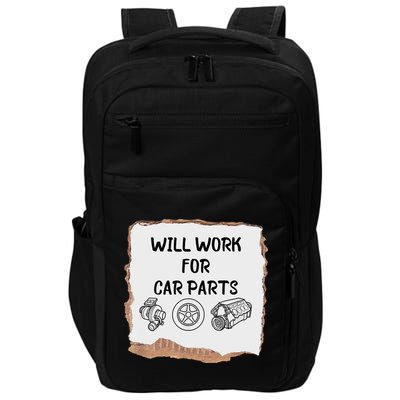 Will Work For Car Parts Car Enthusiast Muscle Car Impact Tech Backpack