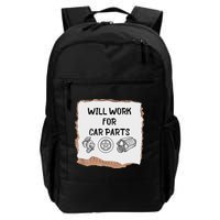 Will Work For Car Parts Car Enthusiast Muscle Car Backpack