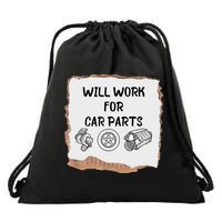 Will Work For Car Parts Car Enthusiast Muscle Car Drawstring Bag