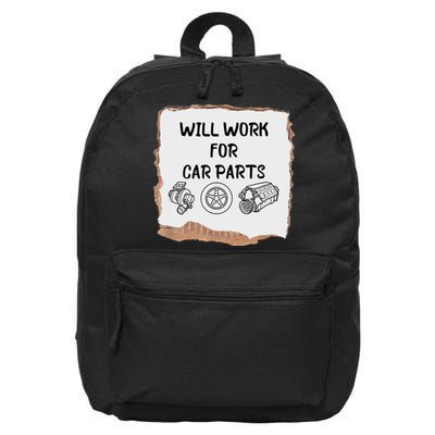 Will Work For Car Parts Car Enthusiast Muscle Car 16 in Basic Backpack