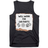 Will Work For Car Parts Car Enthusiast Muscle Car Tank Top