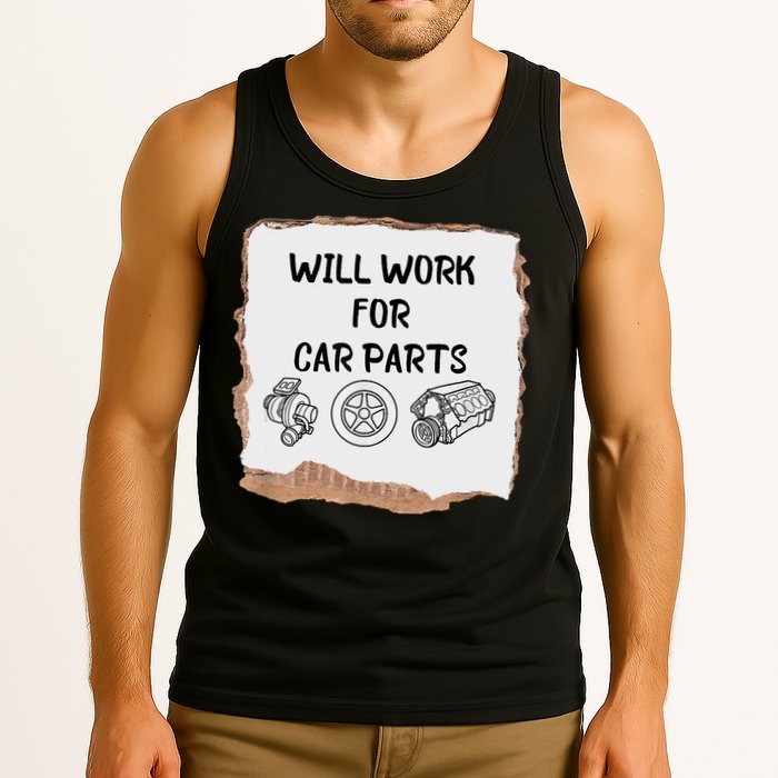 Will Work For Car Parts Car Enthusiast Muscle Car Tank Top