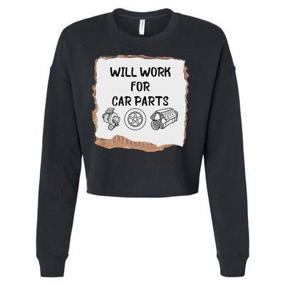Will Work For Car Parts Car Enthusiast Muscle Car Cropped Pullover Crew