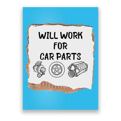 Will Work For Car Parts Car Enthusiast Muscle Car Poster